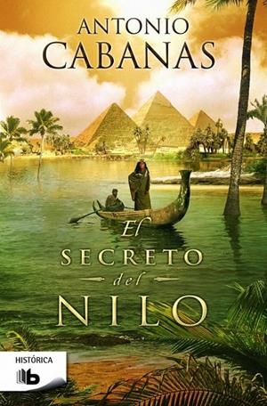 El secreto del Nilo | 9788490701072 | Antonio Cabanas | Librería Castillón - Comprar libros online Aragón, Barbastro