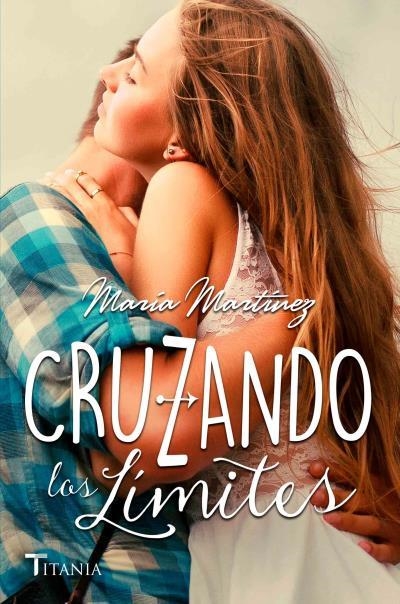 Cruzando los límites | 9788492916900 | Martínez, María | Librería Castillón - Comprar libros online Aragón, Barbastro