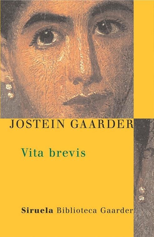 VITA BREVIS | 9788478448470 | GAARDER, JOSTEIN | Librería Castillón - Comprar libros online Aragón, Barbastro