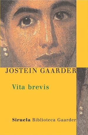 VITA BREVIS | 9788478448470 | GAARDER, JOSTEIN | Librería Castillón - Comprar libros online Aragón, Barbastro