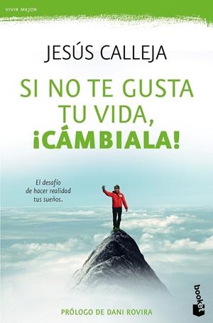Si no te gusta tu vida, ¡cámbiala! | 9788408143956 | Jesús Calleja | Librería Castillón - Comprar libros online Aragón, Barbastro