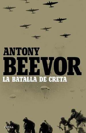 La batalla de Creta | 9788498928686 | Antony Beevor | Librería Castillón - Comprar libros online Aragón, Barbastro