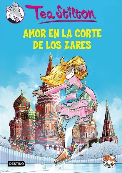 Amor en la corte de los zares | 9788408145172 | Tea Stilton | Librería Castillón - Comprar libros online Aragón, Barbastro