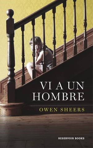 Vi a un hombre | 9788416195183 | Owen Sheers | Librería Castillón - Comprar libros online Aragón, Barbastro