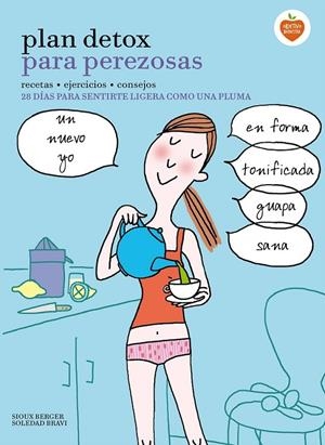 Plan detox para perezosas | 9788416177912 | Sioux Berger/Soledad Bravi | Librería Castillón - Comprar libros online Aragón, Barbastro