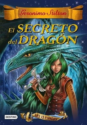 El secreto del dragón | 9788408145158 | Geronimo Stilton | Librería Castillón - Comprar libros online Aragón, Barbastro