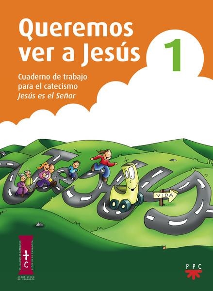 QUEREMOS VER A JESUS 1.CUAD.CATEQUESIS | 9788428823609 | Delegación Diocesana de Catequesis de Zaragoza, | Librería Castillón - Comprar libros online Aragón, Barbastro