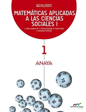1BACH Matemáticas aplicadas a las Ciencias Sociales I ED.2015 APRENDER ES CRECER | 9788467826951 | Colera Jiménez, José/Oliveira González, María José/Colera Cañas, Ramón/Santaella Fernández, Elizabet | Librería Castillón - Comprar libros online Aragón, Barbastro