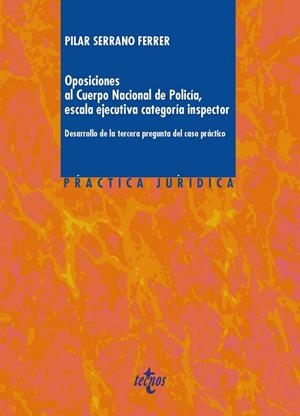 Oposiciones al Cuerpo Nacional de Pólicia, escala ejecutiva categoria inspector | 9788430967117 | Serrano Ferrer, Mª Pilar | Librería Castillón - Comprar libros online Aragón, Barbastro