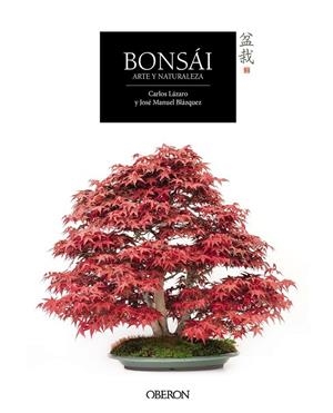 Bonsái | 9788441537118 | Lázaro, Carlos/Blázquez, José Manuel | Librería Castillón - Comprar libros online Aragón, Barbastro