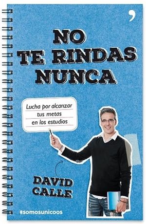 No te rindas nunca | 9788499985107 | David Calle | Librería Castillón - Comprar libros online Aragón, Barbastro
