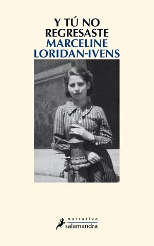 Y tú no regresaste | 9788498387117 | Marceline LoridanIvens | Librería Castillón - Comprar libros online Aragón, Barbastro