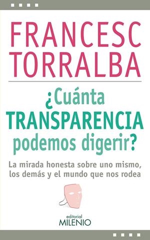 ¿Cuánta transparencia podemos digerir? | 9788497436915 | Torralba Roselló, Francesc | Librería Castillón - Comprar libros online Aragón, Barbastro