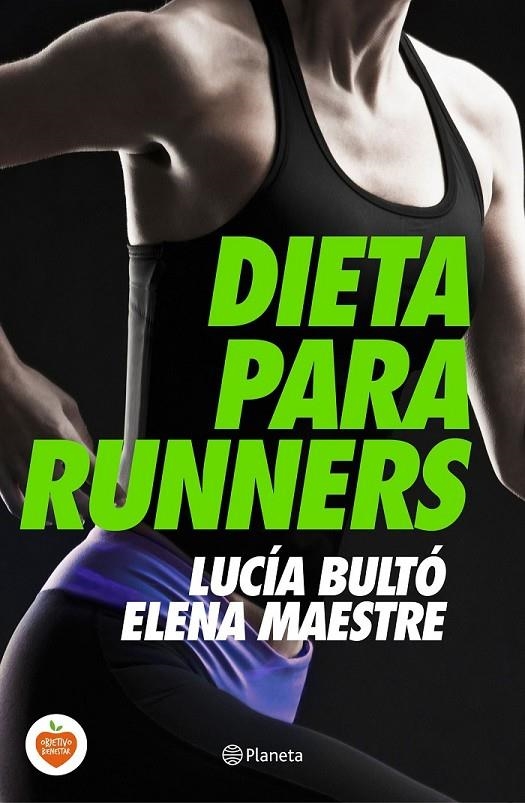 Dieta para runners | 9788408144748 | Lucía Bultó/Elena Maestre | Librería Castillón - Comprar libros online Aragón, Barbastro
