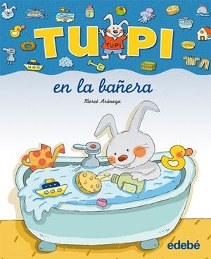 TUPI EN LA BAÑERA (LETRA MANUSCRITA) | 9788423672639 | ARANEGA, MERCE (1948- ) | Librería Castillón - Comprar libros online Aragón, Barbastro