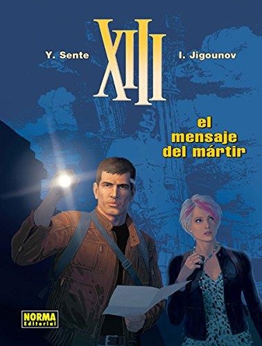 XIII 23 el mensaje del martir | 9788467920208 | Jigounov Sente | Librería Castillón - Comprar libros online Aragón, Barbastro