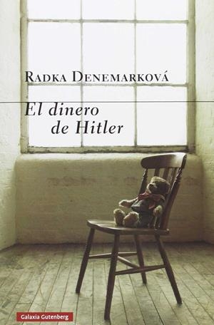 El dinero de Hitler | 9788416252831 | Denemarková, Radka | Librería Castillón - Comprar libros online Aragón, Barbastro