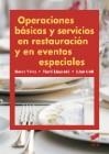 Operaciones básicas y servicios en restauración y en eventos especiales | 9788499589855 | Vives Serra, Roser; Llauradó i Raventós, Martí; Coll Nicolau, Lluís | Librería Castillón - Comprar libros online Aragón, Barbastro
