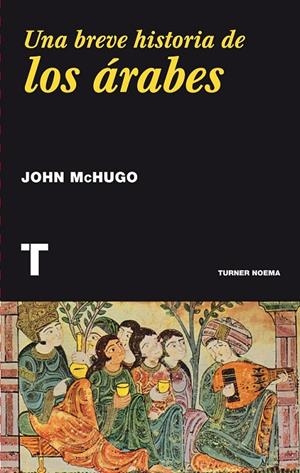 Una breve historia de los árabes | 9788416354016 | McHugo, John | Librería Castillón - Comprar libros online Aragón, Barbastro