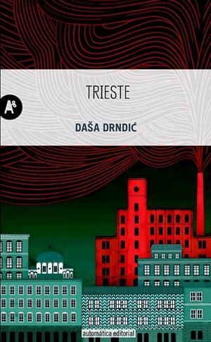 TRIESTE | 9788415509288 | Drndic;, Dasa | Librería Castillón - Comprar libros online Aragón, Barbastro