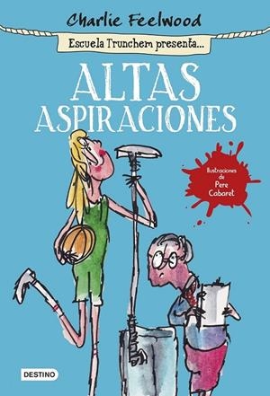 Altas aspiraciones | 9788408141440 | Charlie Feelwood | Librería Castillón - Comprar libros online Aragón, Barbastro