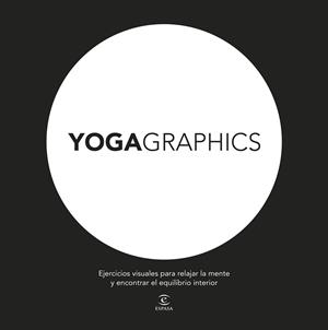 Yogagraphics | 9788467045888 | AA. VV. | Librería Castillón - Comprar libros online Aragón, Barbastro