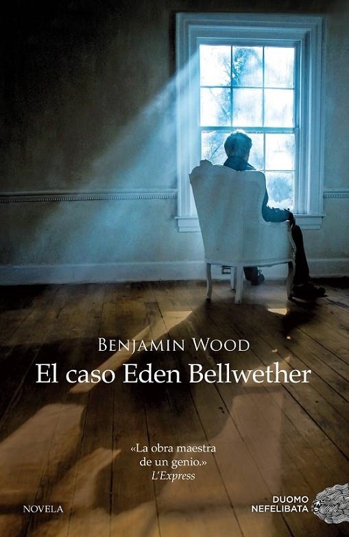 El caso Eden Bellwether | 9788416261406 | Wood, Benjamin | Librería Castillón - Comprar libros online Aragón, Barbastro