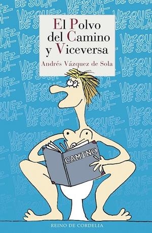 El polvo del camino y viceversa | 9788415973669 | Vázquez de Sola, Andrés | Librería Castillón - Comprar libros online Aragón, Barbastro