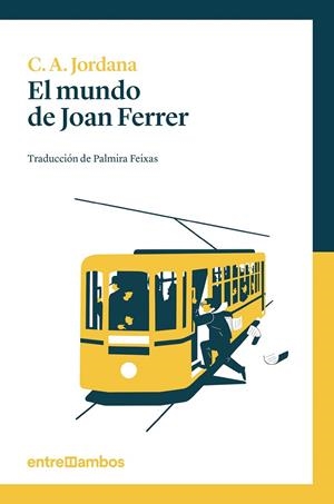 El mundo de Joan Ferrer | 9788416379033 | Jordana i Mayans, Cèsar-August | Librería Castillón - Comprar libros online Aragón, Barbastro