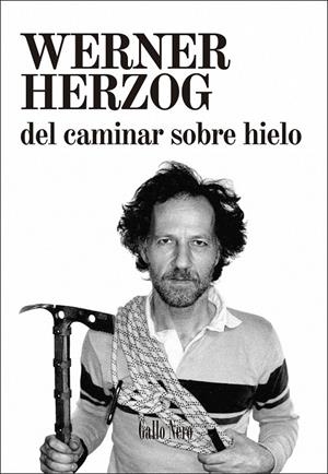 Del caminar sobre hielo | 9788416529193 | Herzog, Werner | Librería Castillón - Comprar libros online Aragón, Barbastro