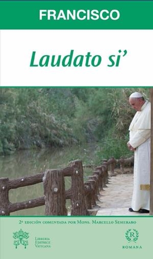 Laudato si (carta enciclica) 2ª edic comentada | 9788415980384 | PAPA FRANCISCO (JORGE MARIO BERGOGLIO) | Librería Castillón - Comprar libros online Aragón, Barbastro