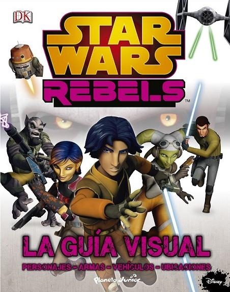 Star Wars Rebels. La guía visual | 9788408142430 | Varios autores | Librería Castillón - Comprar libros online Aragón, Barbastro
