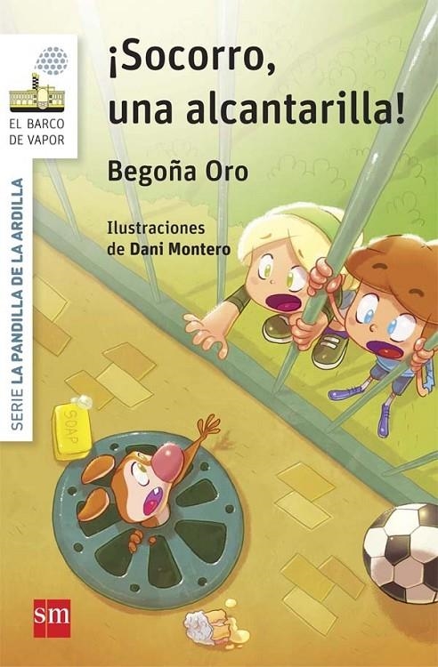 ¡SOCORRO,UNA ALCANTARILLA! - BVBPA.5 | 9788467582581 | Oro Pradera, Begoña | Librería Castillón - Comprar libros online Aragón, Barbastro