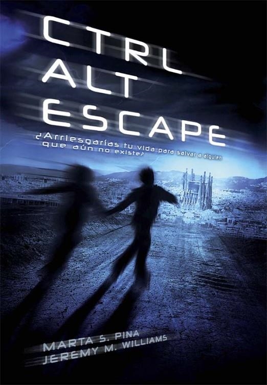 CTRL ALT ESCAPE | 9788467582505 | S. Pina , Marta; Williams , Jeremy M. | Librería Castillón - Comprar libros online Aragón, Barbastro