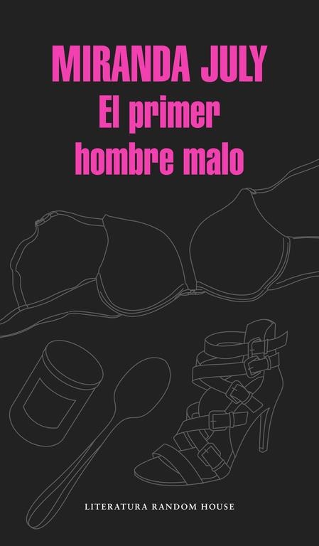 El primer hombre malo | 9788439730453 | Miranda July | Librería Castillón - Comprar libros online Aragón, Barbastro