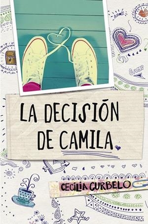 La decisión de Camila | 9788490435021 | Cecilia Curbelo | Librería Castillón - Comprar libros online Aragón, Barbastro