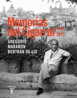 Memorias del Cigarral | 9788430617555 | MARAÑÓN,GREGORIO | Librería Castillón - Comprar libros online Aragón, Barbastro