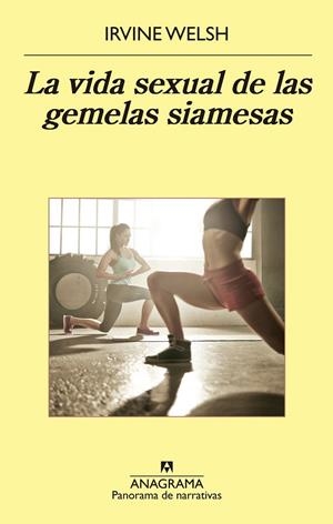 La vida sexual de las gemelas siamesas | 9788433979377 | Welsh, Irvine | Librería Castillón - Comprar libros online Aragón, Barbastro