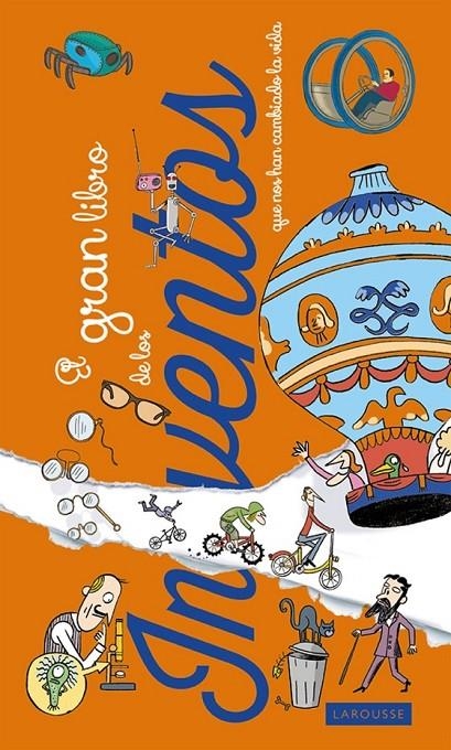 El gran libro de los inventos que nos han cambiado la vida | 9788416368006 | Larousse Editorial | Librería Castillón - Comprar libros online Aragón, Barbastro