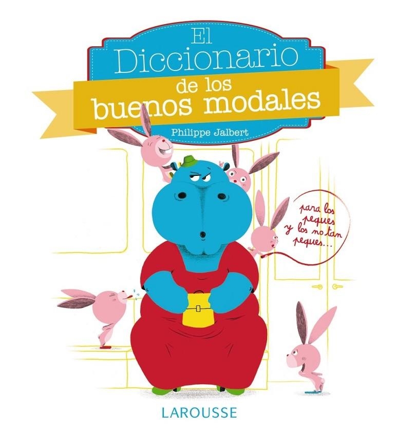 Diccionario de los buenos modales | 9788416368020 | Larousse Editorial | Librería Castillón - Comprar libros online Aragón, Barbastro