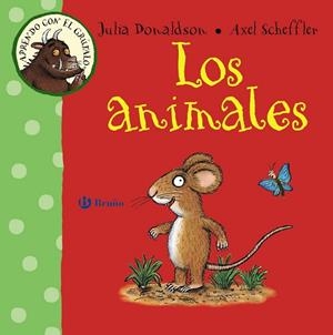 Aprendo con el grúfalo. Los animales | 9788469603208 | Donaldson, Julia | Librería Castillón - Comprar libros online Aragón, Barbastro