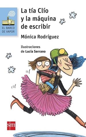 BVA.170 LA TIA CLIO Y LA MAQUINA DE ESCR | 9788467582598 | Rodríguez Suárez, Mónica | Librería Castillón - Comprar libros online Aragón, Barbastro