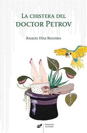 La chistera del doctor Petrov | 9788415357810 | Díaz Reguera, Raquel | Librería Castillón - Comprar libros online Aragón, Barbastro