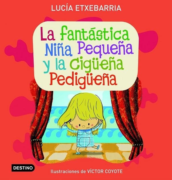 La fantástica niña pequeña y la cigüeña pedigüeña | 9788408071792 | Etxebarria, Lucía | Librería Castillón - Comprar libros online Aragón, Barbastro