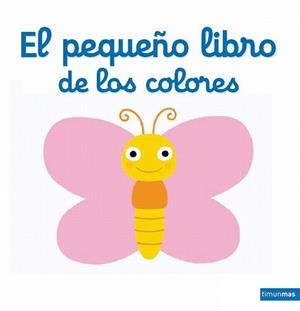 EL PEQUEÑO LIBRO DE LOS COLORES | 9788408142027 | Varios autores | Librería Castillón - Comprar libros online Aragón, Barbastro