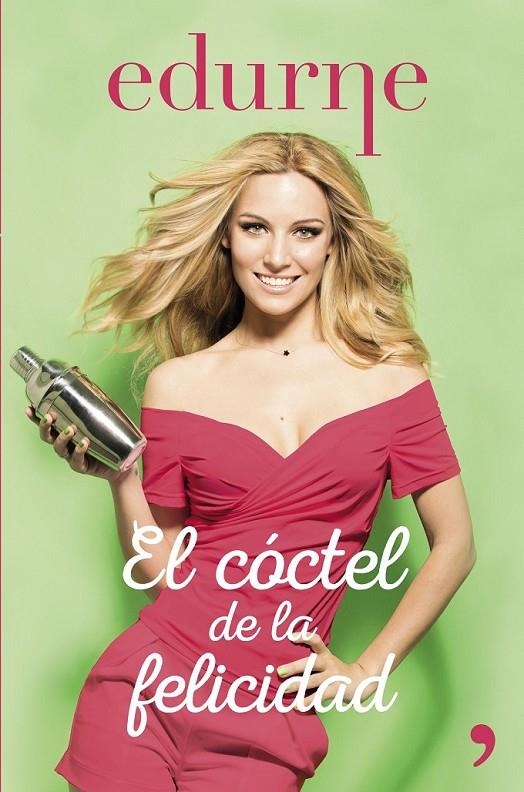 El cóctel de la felicidad | 9788499985114 | Edurne | Librería Castillón - Comprar libros online Aragón, Barbastro