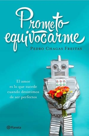 Prometo equivocarme | 9788408145967 | Chagas Freitas, Pedro | Librería Castillón - Comprar libros online Aragón, Barbastro