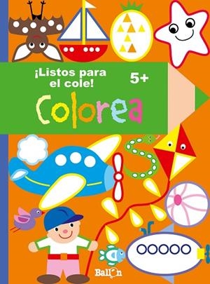 Listos para el cole - Colorea 5+ | 9789037498400 | Ballon | Librería Castillón - Comprar libros online Aragón, Barbastro