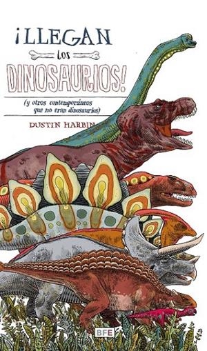 ¡Llegan los dinosaurios! | 9788415208686 | Harbin, Dustin | Librería Castillón - Comprar libros online Aragón, Barbastro