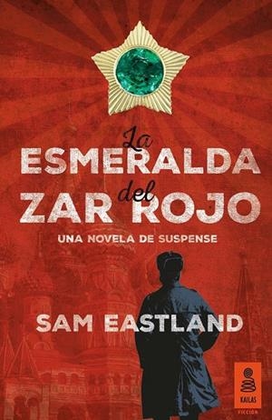 La esmeralda del zar rojo | 9788416023813 | Eastland, Sam | Librería Castillón - Comprar libros online Aragón, Barbastro